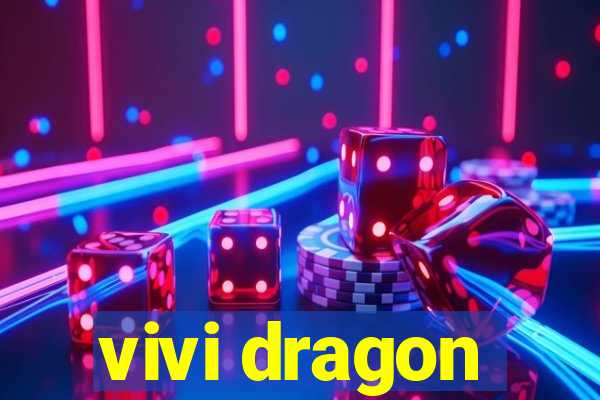 vivi dragon